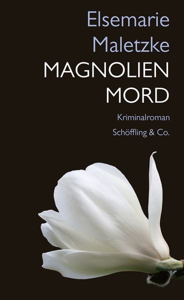 Magnolienmord, Taschenbuch von Elsemarie Maletzke, Schöffling, 9783895616112
