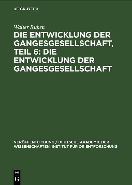 Produktbild: Die Entwicklung der Gangesgesellschaft, Teil 6: Die Entwicklung der Gangesgesellschaft
