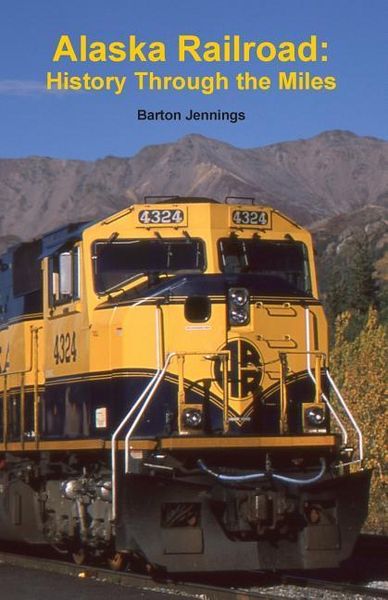 Produktbild: Alaska Railroad: History Through the Miles