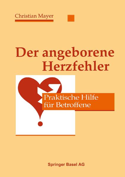 Der angeborene Herzfehler, Taschenbuch von Mayer , GRAF , Baumann, Springer Basel, 9783764326227