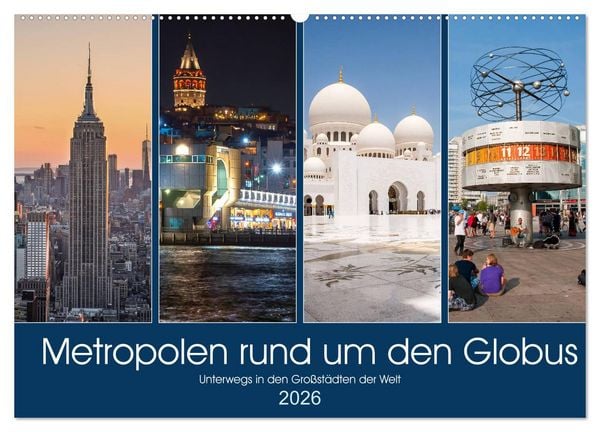 Produktbild: Metropolen rund um den Globus (Wandkalender 2026 DIN A2 quer), CALVENDO Monatskalender