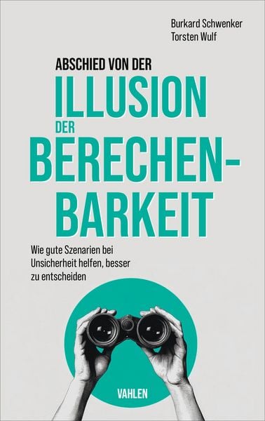 Produktbild: Abschied von der Illusion der Berechenbarkeit
