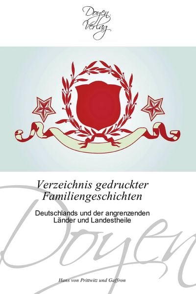 Verzeichnis gedruckter Familiengeschichten, Taschenbuch von Hans von Prittwitz und Gaffron, Doyen Verlag, 9783841700148