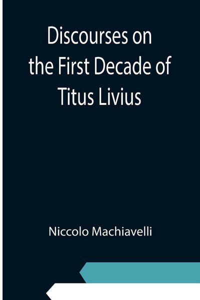 Produktbild: Discourses on the First Decade of Titus Livius