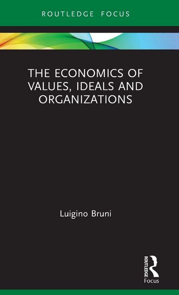 Produktbild: The Economics of Values, Ideals and Organizations