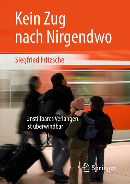 Kein Zug nach Nirgendwo, Taschenbuch von Siegfried Fritzsche, Springer Fachmedien Wiesbaden GmbH, 9783658213114