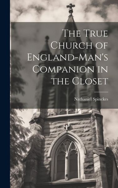 Produktbild: The True Church of England-man's Companion in the Closet