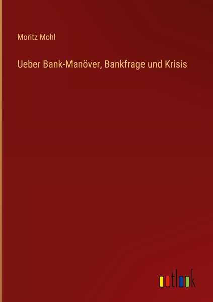 Produktbild: Ueber Bank-Man&ouml;ver, Bankfrage und Krisis