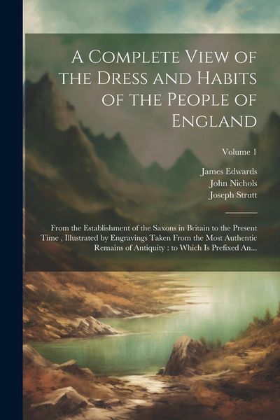 Produktbild: A Complete View of the Dress and Habits of the People of England