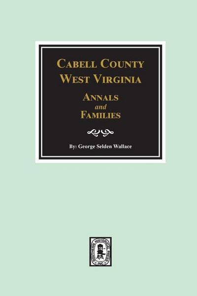 Produktbild: Cabell County, West Virginia Annals and Families.