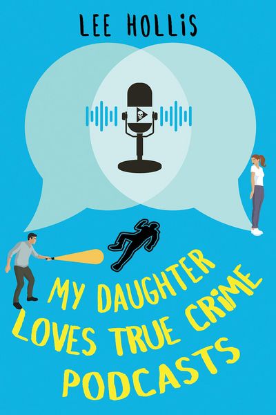 Produktbild: My Daughter Loves True Crime Podcasts