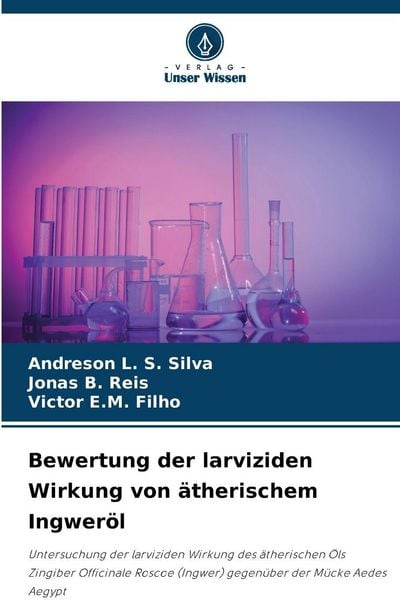 Produktbild: Bewertung der larviziden Wirkung von &auml;therischem Ingwer&ouml;l