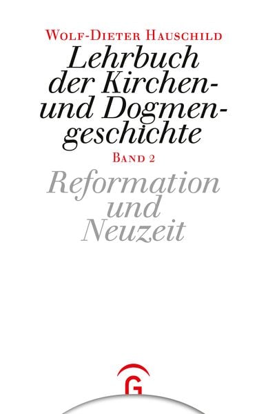 Lehrbuch der Kirchen- und Dogmengeschichte / Reformation und Neuzeit