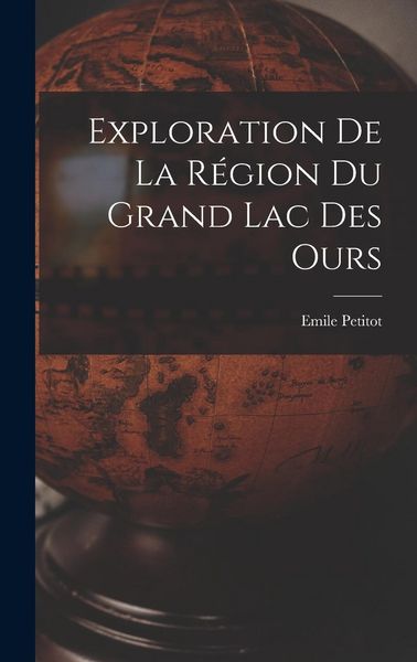Produktbild: Exploration de la r&eacute;gion du Grand lac des Ours
