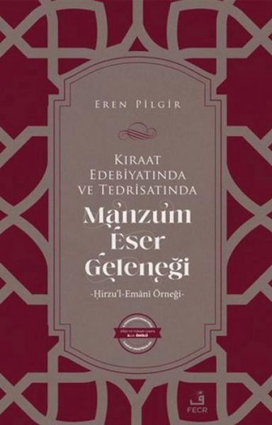 Produktbild: Kiraat Edebiyatinda ve Tedrisatinda Manzum Eser Gelenegi Hirzul-Emani &Ouml;rnegi