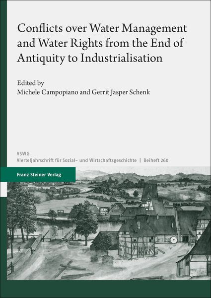 Produktbild: Conflicts over Water Management and Water Rights from the End of Antiquity to Industrialisation