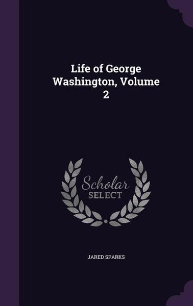 Produktbild: Life of George Washington, Volume 2