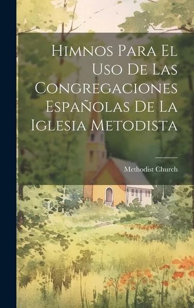 Produktbild: Himnos Para El Uso De Las Congregaciones Espa&ntilde;olas De La Iglesia Metodista