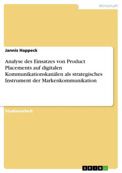 Produktbild: Analyse des Einsatzes von Product Placements auf digitalen Kommunikationskan&auml;len als strategisches Instrument der Markenkommunikation