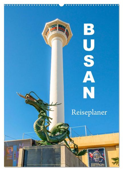 Produktbild: Busan - Reiseplaner (Wandkalender 2026 DIN A2 hoch), CALVENDO Monatskalender