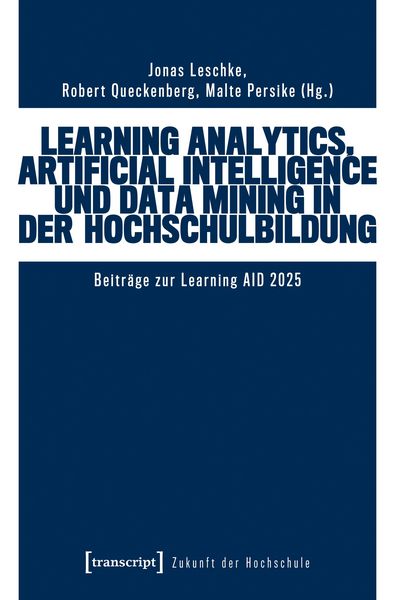 Produktbild: Learning Analytics, Artificial Intelligence und Data Mining in der Hochschulbildung