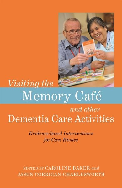 Produktbild: Visiting the Memory Caf&eacute; and other Dementia Care Activities