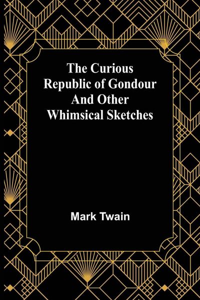 Produktbild: The Curious Republic of Gondour and Other Whimsical Sketches