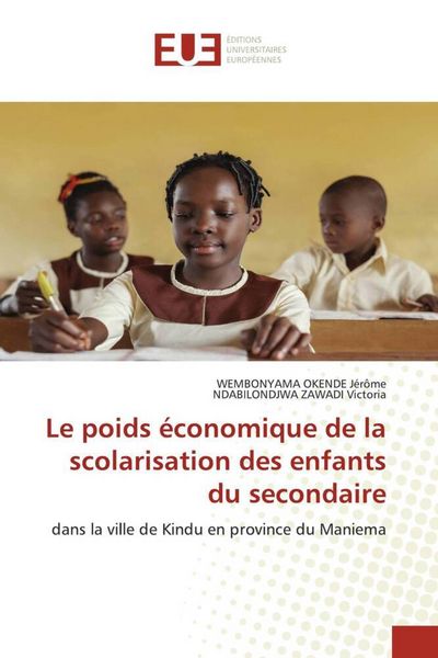 Produktbild: Le poids &eacute;conomique de la scolarisation des enfants du secondaire