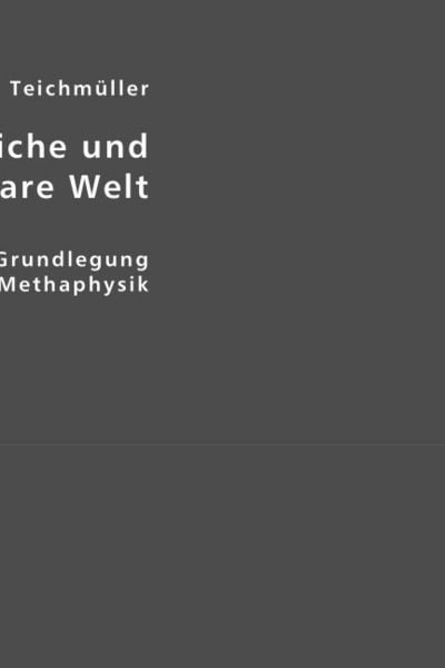 Produktbild: Teichm&uuml;ller, G: Die wirkliche und die scheinbare Welt