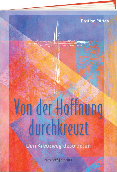 Von der Hoffnung durchkreuzt, Geheftet von , Butzon & Bercker, 978-3-7666-3895-3