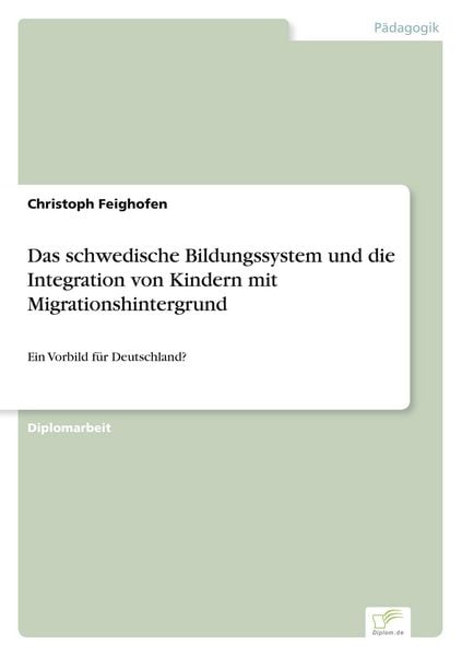 Produktbild: Das schwedische Bildungssystem und die Integration von Kindern mit Migrationshintergrund