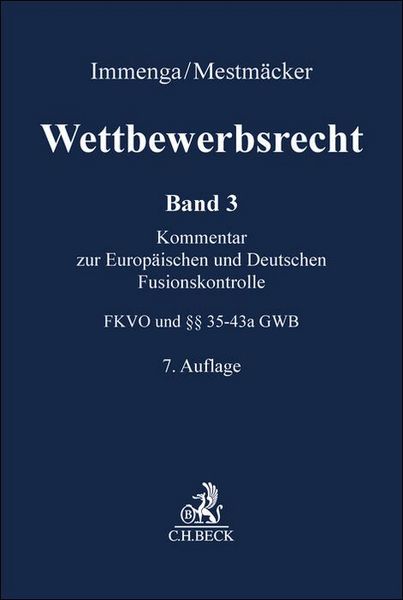 Produktbild: Wettbewerbsrecht Band 3: Fusionskontrolle. Kommentar zum Europ&auml;ischen und Deutschen Kartellrecht
