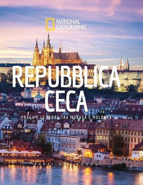 Produktbild: Repubblica Ceca. Praga e le terre tra Morava e Moldava. Paesi del mondo