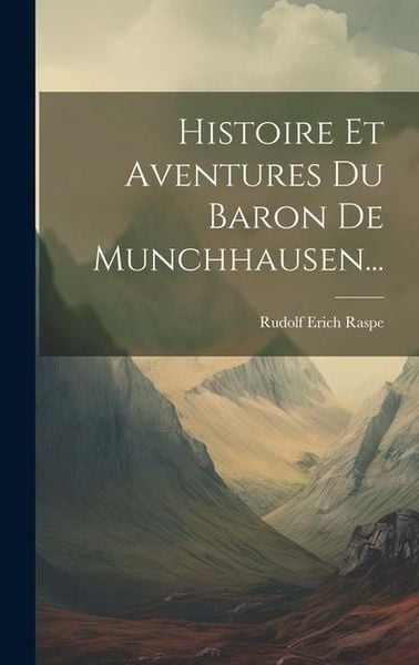 Produktbild: Histoire Et Aventures Du Baron De Munchhausen...