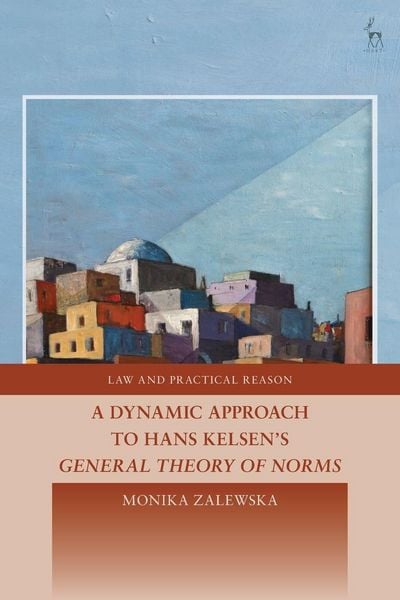 Produktbild: A Dynamic Approach to Hans Kelsen's General Theory of Norms