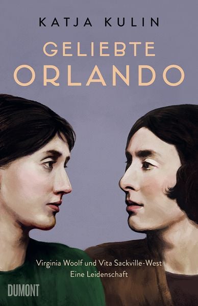 Geliebte Orlando, Gebundene Ausgabe von Katja Kulin, DuMont Buchverlag, 9783832181994