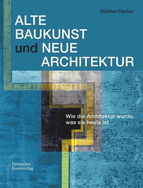 Produktbild: Alte Baukunst und Neue Architektur