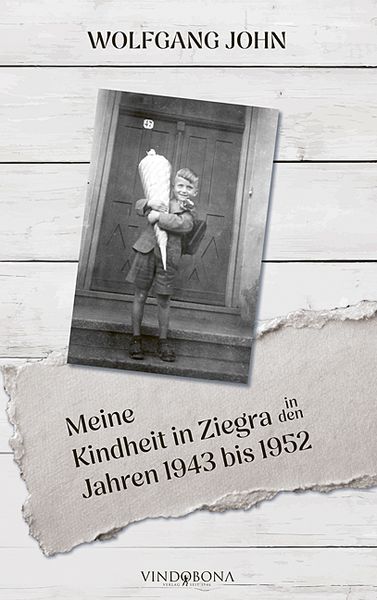 Produktbild: Meine Kindheit in Ziegra in den Jahren 1943 bis 1952