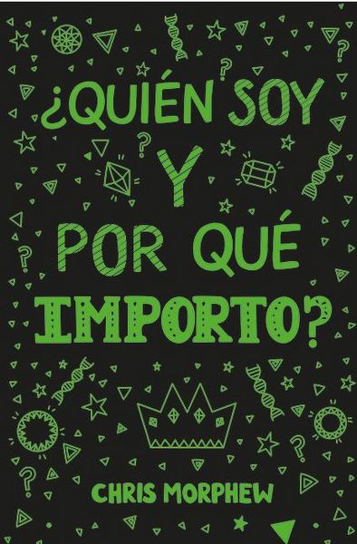 Produktbild: Serie Grandes Preguntas 4: &iquest;Qui&eacute;n Soy Y Por Qu&eacute; Importo?: (Ayuda a Los Preadolescentes a Crecer En Fe Y Confianza Al Descubrir Lo Que La Biblia Dice Sobre La Identidad)