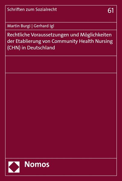 Produktbild: Rechtliche Voraussetzungen und M&ouml;glichkeiten der Etablierung von Community Health Nursing (CHN) in Deutschland
