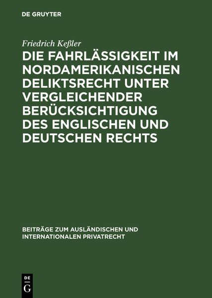 Die Fahrlässigkeit im nordamerikanischen Deliktsrecht unter vergleichender Berücksichtigung des englischen und deutschen