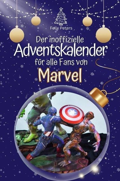 Der inoffizielle Adventskalender für alle Fans von Marvel - 2024