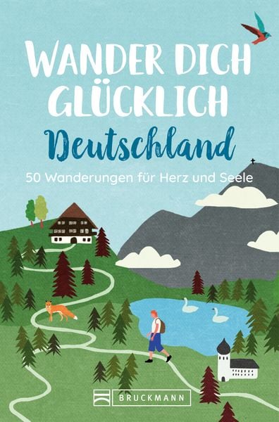 Wander dich glücklich Deutschland, Taschenbuch von Antje Bayer , Stefanie Sohr , Wilfried und Lisa Bahnmüller , Christine Lendt , Miriam Fuchs,