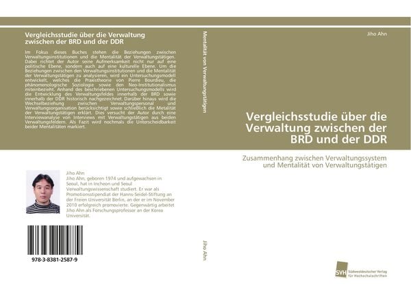 Vergleichsstudie über die Verwaltung zwischen der BRD und der DDR, Taschenbuch von Jiho Ahn, Südwestdeutscher Verlag für Hochschulschriften,