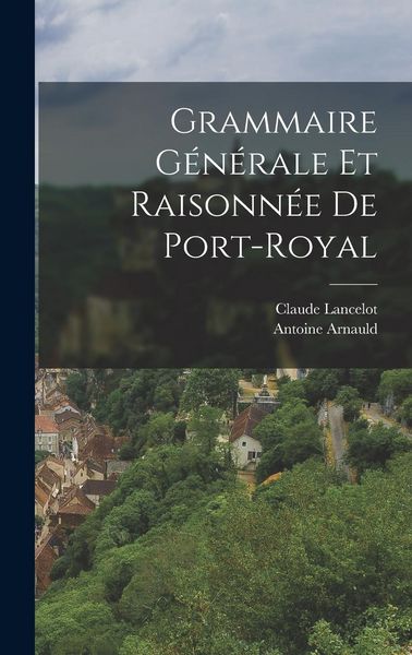 Produktbild: Grammaire G&eacute;n&eacute;rale Et Raisonn&eacute;e De Port-Royal