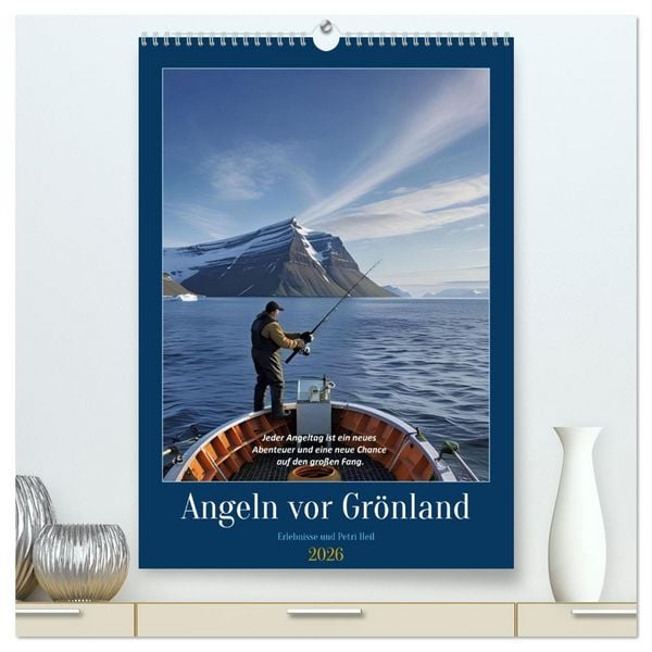 Produktbild: Angeln vor Gr&ouml;nland (hochwertiger Premium Wandkalender 2026 DIN A2 hoch), Kunstdruck in Hochglanz