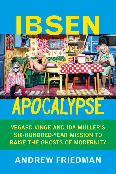 Produktbild: Friedman, A: Ibsen Apocalypse