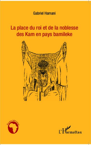 Produktbild: La place du roi et de la noblesse des Kam en pays bamileke