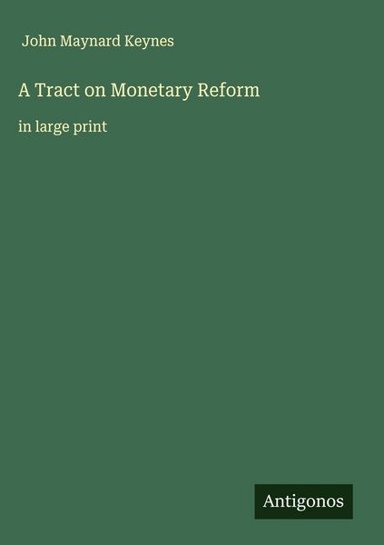 Produktbild: A Tract on Monetary Reform