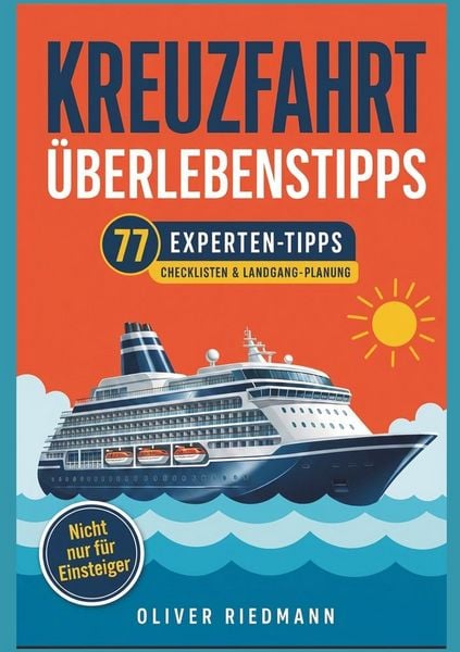 Produktbild: Kreuzfahrt &Uuml;berlebenstipps f&uuml;r (Erst)kreuzfahrer